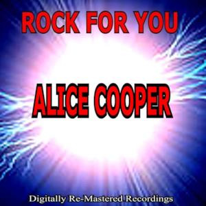 Rock For You - Alice Cooper