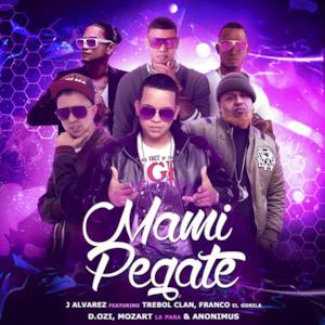 Mami Pegate (feat. Franco El Gorila, Trebol Clan, D' Ozi, Anonimus & Mozart La Para) - Single