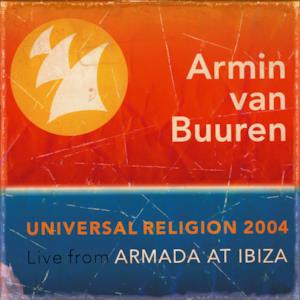 Universal Religion 2 (Live from Armada At Ibiza 2004)