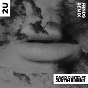 2U (feat. Justin Bieber) [FRNDS Remix] - Single