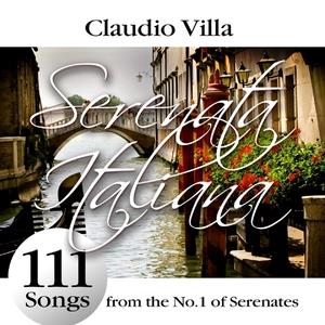 Serenata Italiana - 111 Songs from the No.1 of Serenates (Remastered)