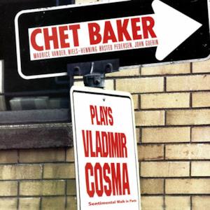 Chet Baker Plays Vladimir Cosma (Sentimental Walk In Paris)