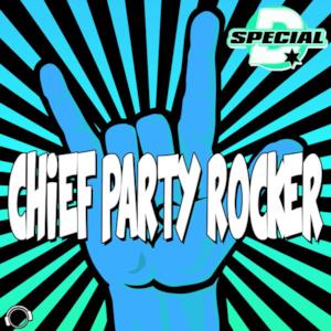Chief Party Rocker - Single