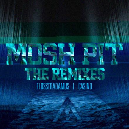 Mosh Pit (feat. Casino) [The Remixes] - EP