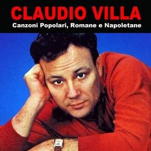 Claudio Villa, canzoni popolari, romane e napoletane