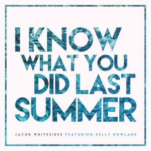 I Know What You Did Last Summer (feat. Kelly Rowland) - Single
