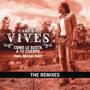 Como Le Gusta a Tu Cuerpo - The Remixes (feat. Michel Teló) - Single