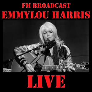 FM Broadcast: Emmylou Harris Live