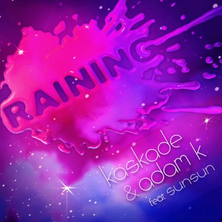 Raining (feat. SunSun) - Single
