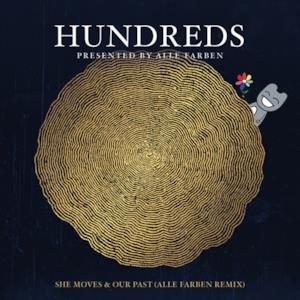 Hundreds Presented By Alle Farben - She Moves / Our Past (Alle Farben Remix) - Single