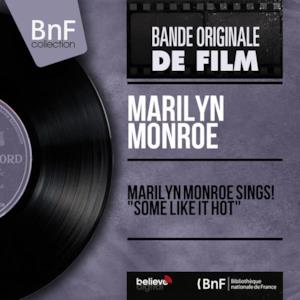 Marilyn Monroe Sings! "Some Like It Hot" (Mono Version) - EP