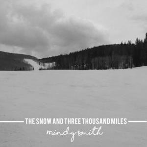 The Snow and Three Thousand Miles - Single