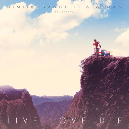 Live Love Die (feat. Sirena) [Radio Edit] - Single