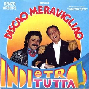 Discao Meravigliao - Dalla trasmissione TV "Indietro Tutta"