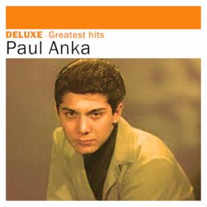 Deluxe: Paul Anka - Greatest Hits