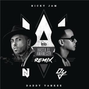 Hasta el Amanecer (The Remix) [feat. Daddy Yankee] - Single