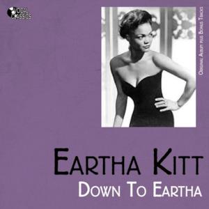 Down to Eartha (Bonus Track Version)