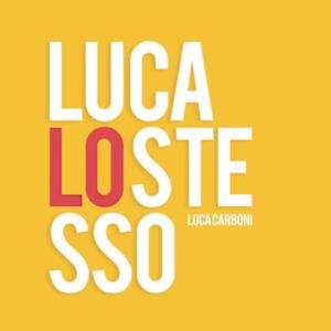 Luca lo stesso - Single