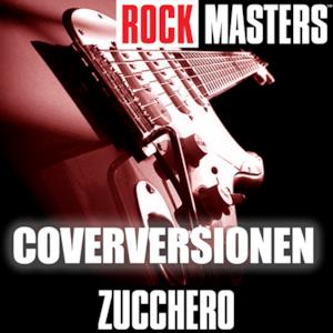 Rock Masters: Zucchero - Coverversionen