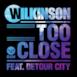 Too Close (feat. Detour City) - EP