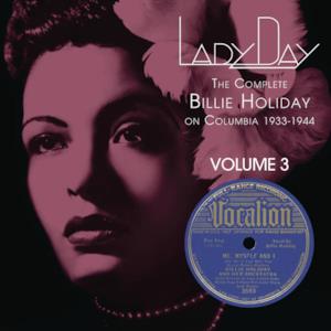 Lady Day: The Complete Billie Holiday On Columbia 1933-1944, Vol. 3