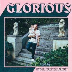 Glorious (feat. Skylar Grey) - Single