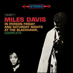 Miles Davis In Person Saturday Night At the Blackhawk - Complete