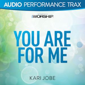 You Are For Me (Audio Performance Trax) - EP