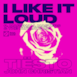I Like It Loud (feat. Marshall Master & the Ultimate MC) - Single