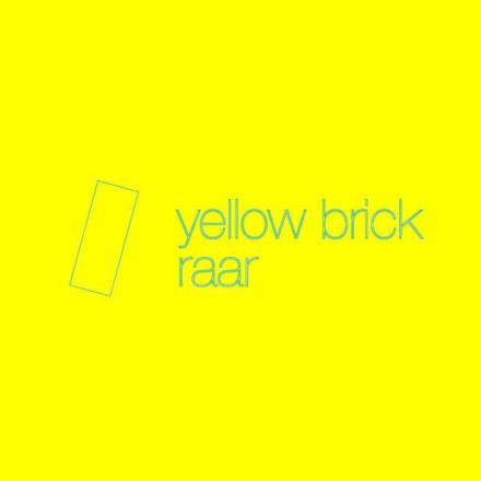 Yellow Brick / Raar - Single