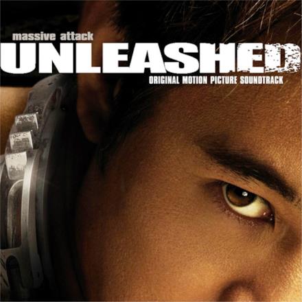 Unleashed (Original Motion Picture Soundtrack)