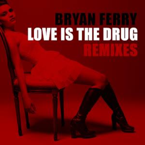 Love Is the Drug Remixes - EP