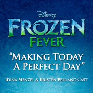 Making Today a Perfect Day (From "Frozen Fever") - Single
