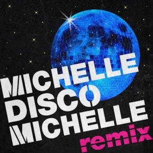 Michelle Disco Michelle (Remix)