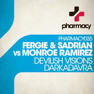 Devilish Visions / DarKadavra (Fergie vs. Sadrian vs. Monroe Ramirez) - Single