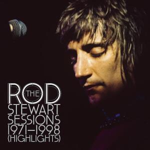 The Rod Stewart Sessions 1971-1998 (Highlights)