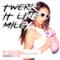 Twerk It Like Miley (feat. Christopher & Dawin) [Dawin Remix] - Single