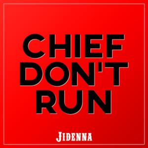 Chief Don't Run - Single
