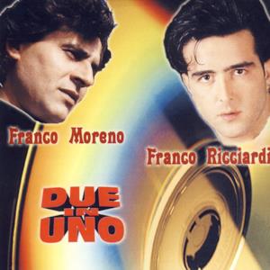 Due In Uno - Franco Moreno Franco Ricciardi