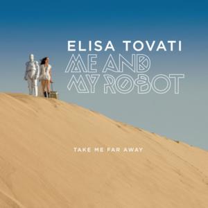 Take Me Far Away (Me and My Robot) - Single