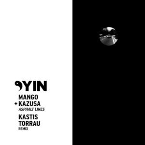 Asphalt Lines (Yin Edition) [Kastis Torrau Remix] - Single