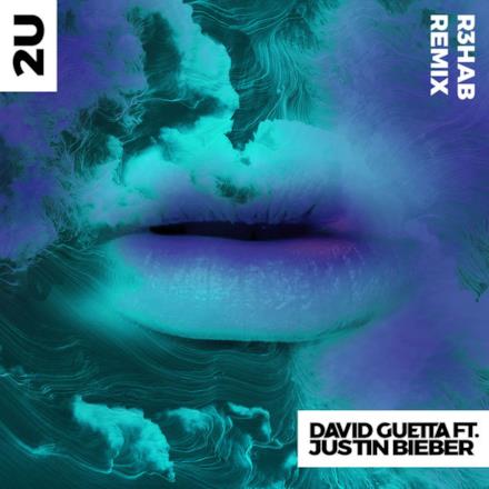2U (feat. Justin Bieber) [R3hab Remix] - Single
