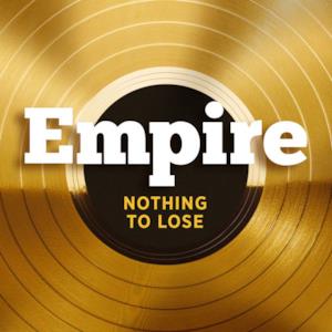 Nothing To Lose (feat. Terrence Howard & Jussie Smollett) - Single
