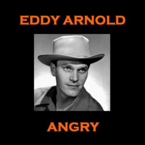 Eddy Arnold - Angry