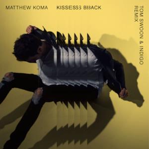 Kisses Back (Tom Swoon & Indigo Remix) - Single