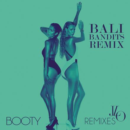 Booty (Bali Bandits Remix) [feat. Iggy Azalea & Pitbull] - Single