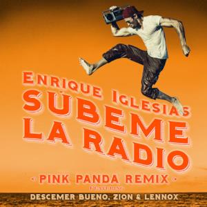 SÚBEME LA RADIO (feat. Descemer Bueno & Zion & Lennox) [Pink Panda Remix]  - Single