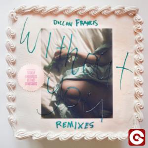 Without You (Remixes) [feat. Totally Enormous Extinct Dinosaurs]