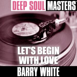 Deep Soul Masters: Let's Begin With Love