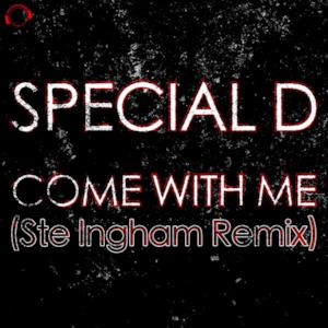 Come With Me (Ste Ingham Remix) [Remixes] - Single
